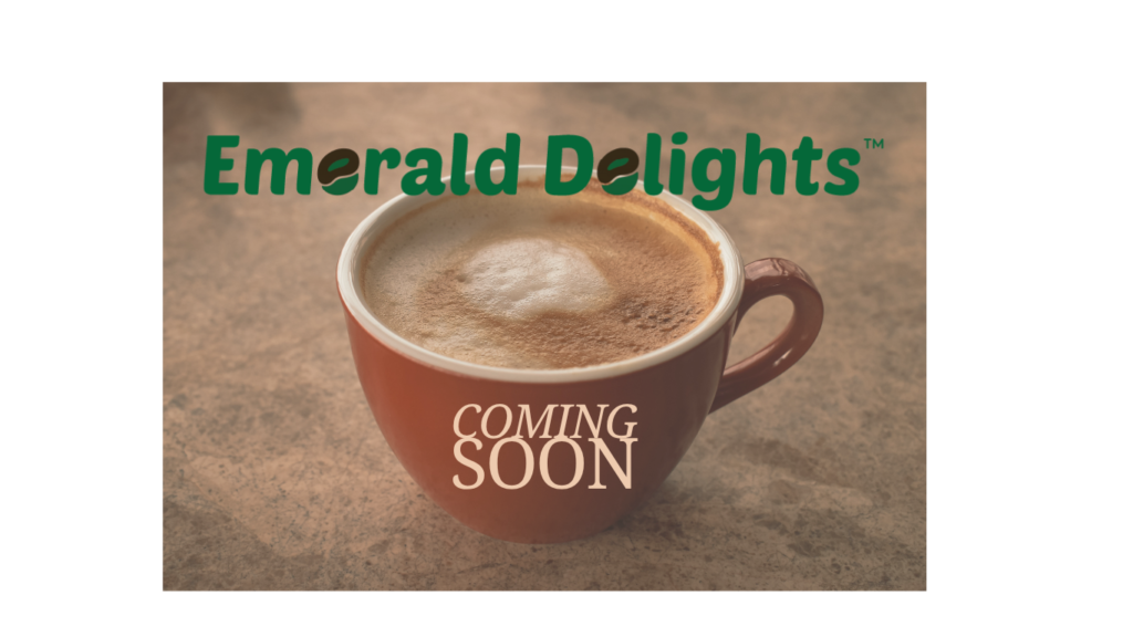 Coming Soon - Emerald Delights